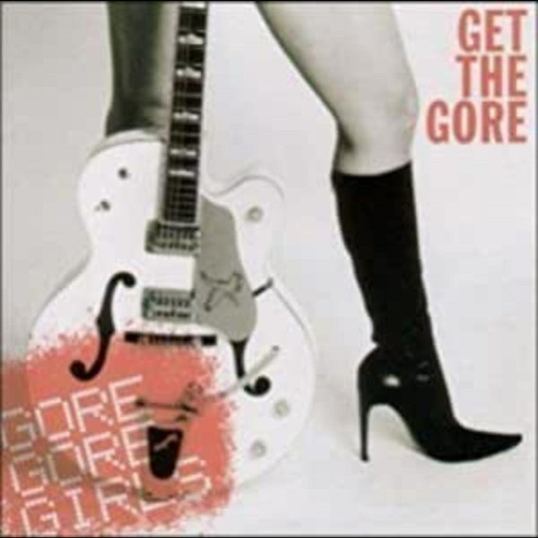 |   | Gore Gore Girls - Get the Gore (LP) | Records on Vinyl