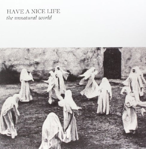 |  Vinyl LP | Have a Nice Life - The Unnatural World (LP) | Records on Vinyl
