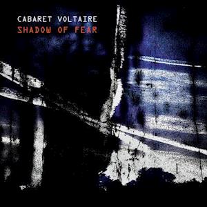 |  Vinyl LP | Cabaret Voltaire - Shadow of Fear (LP) | Records on Vinyl