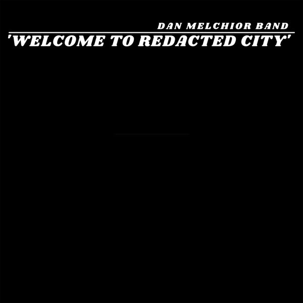 |  Vinyl LP | Dan -Band- Melchior - Welcome To Redacted City (LP) | Records on Vinyl