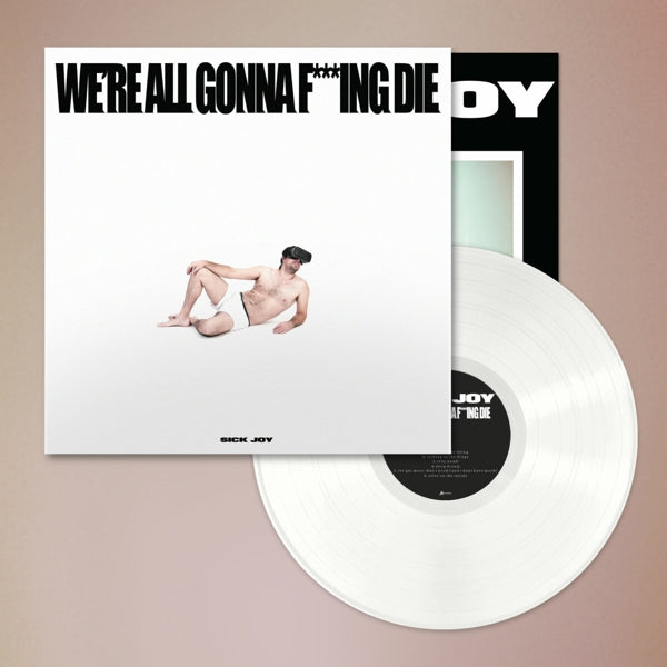 |  Vinyl LP | Sick Joy - We're All Gonna F***Ing Die. (LP) | Records on Vinyl
