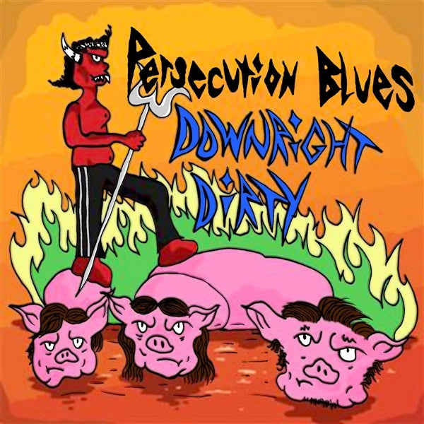 |  Vinyl LP | Persecution Blues - Downright Dirty (LP) | Records on Vinyl