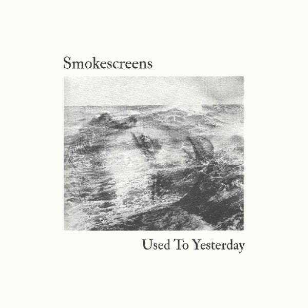 |  Vinyl LP | Smokescreens - Used To Yesterday (LP) | Records on Vinyl
