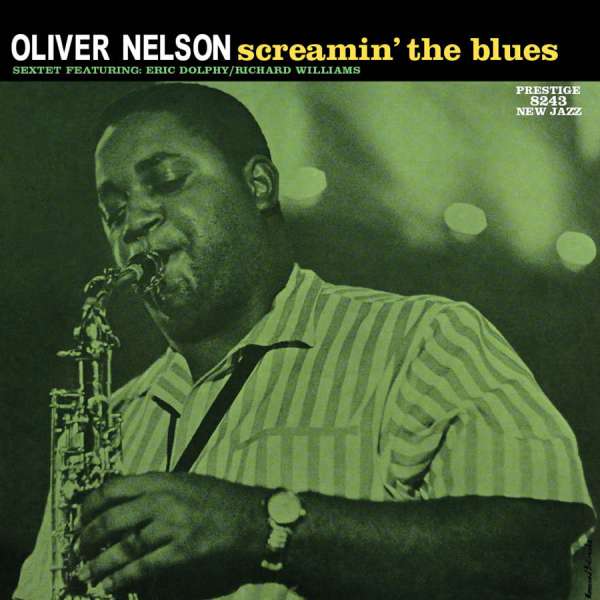 |  Vinyl LP | Oliver Nelson - Screamin' the Blues (LP) | Records on Vinyl