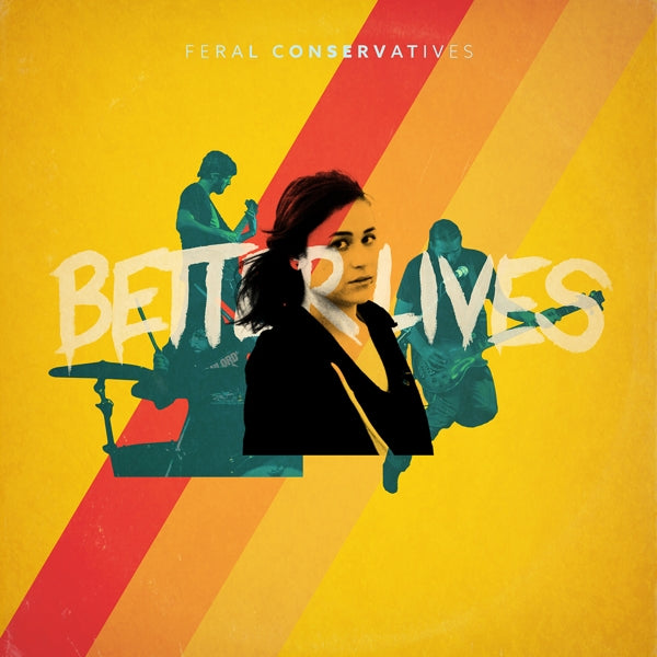 |  Vinyl LP | Feral Conservatives - Better Lives (LP) | Records on Vinyl