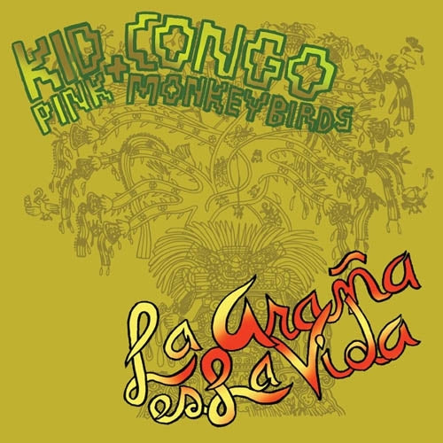 |   | Kid Congo & Pink Monkey Birds - La Arana Es La Vida (LP) | Records on Vinyl