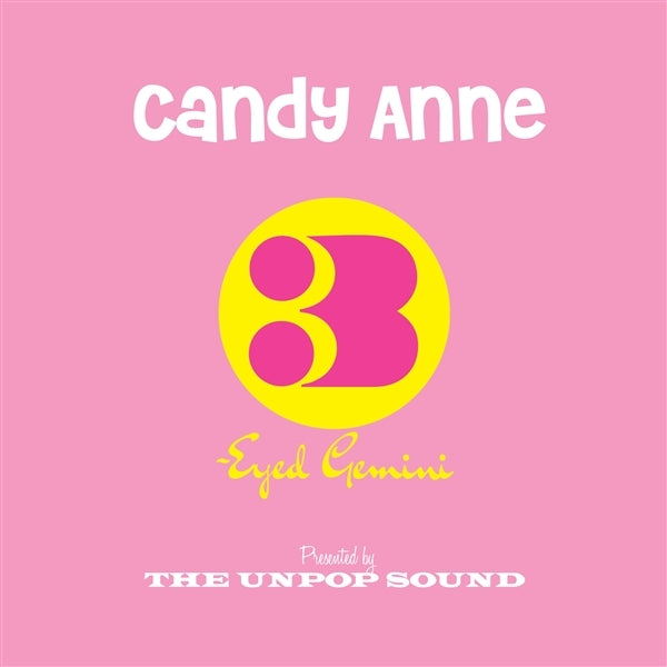|  7" Single | Unpop Sound - Candy Anne/Three-Eyed Gemini (Single) | Records on Vinyl