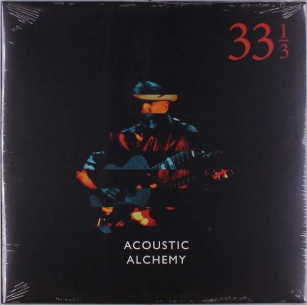 |  Vinyl LP | Acoustic Alchemy - Thirty Three & a Third (LP) | Records on Vinyl