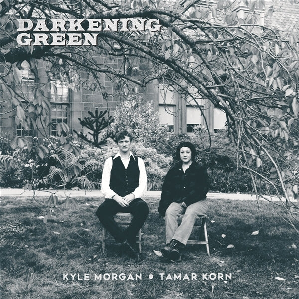 |  Vinyl LP | Kyle & Tamar Korn Morgan - Darkening Green (LP) | Records on Vinyl