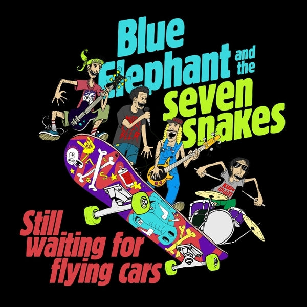 |  7" Single | Blue Elephant and the Seven Snakes - Still Waiting For Flying Cars (Single) | Records on Vinyl