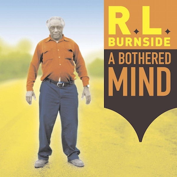 |  Vinyl LP | R.L. Burnside - A Bothered Mind (LP) | Records on Vinyl