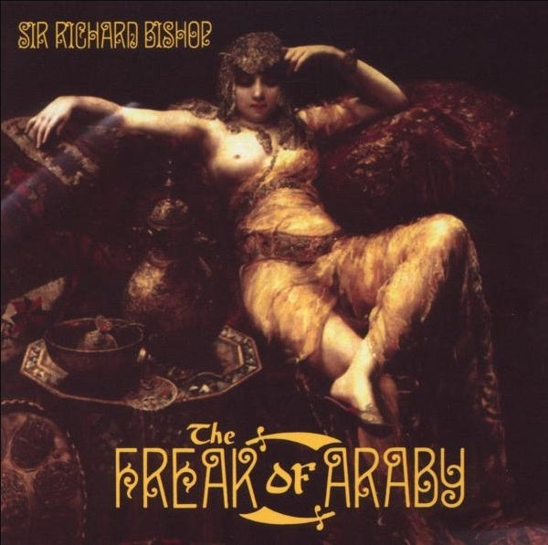 |  Vinyl LP | Richard -Sir- Bishop - Freak of Araby (LP) | Records on Vinyl