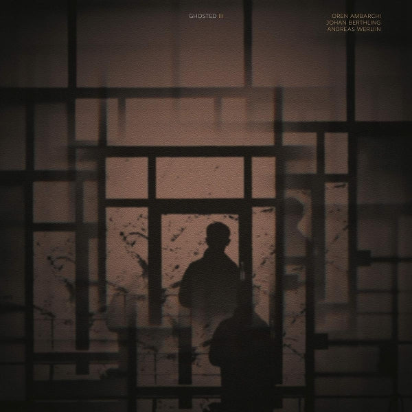 |  Vinyl LP | Oren & Johan Berthling & Andreas Werliin Ambarchi - Ghosted Iii (LP) | Records on Vinyl