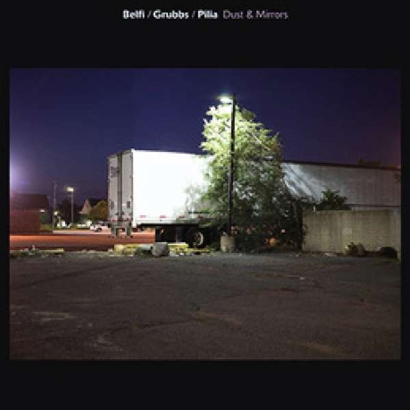 |   | David/Andrea Belfi/Stefano Pilia Grubbs - Dust & Mirrors (LP) | Records on Vinyl