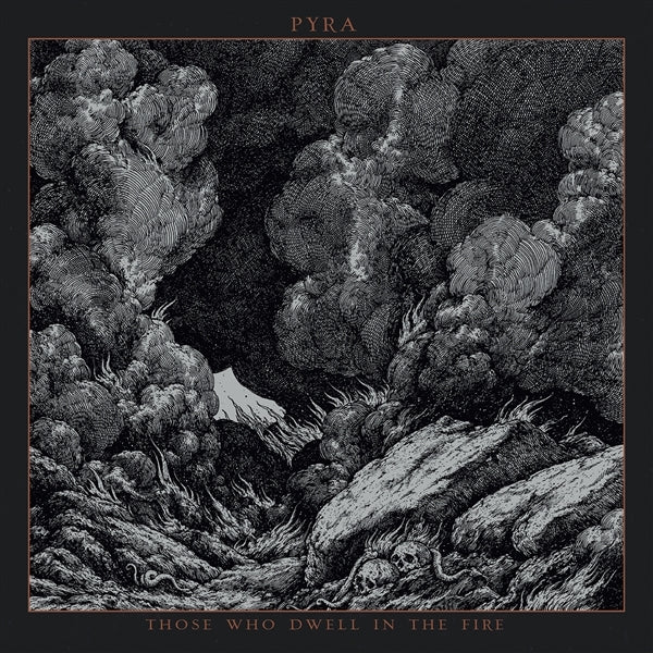 |  Vinyl LP | Pyra - Those Who Dwell In the Fire (LP) | Records on Vinyl