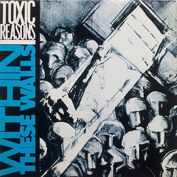 |  Vinyl LP | Toxic Reasons - Within These Walls (LP) | Records on Vinyl
