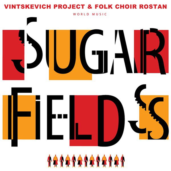|  Vinyl LP | Vintskevich Project and Folk Choir Rostan - Sugar Fields (LP) | Records on Vinyl