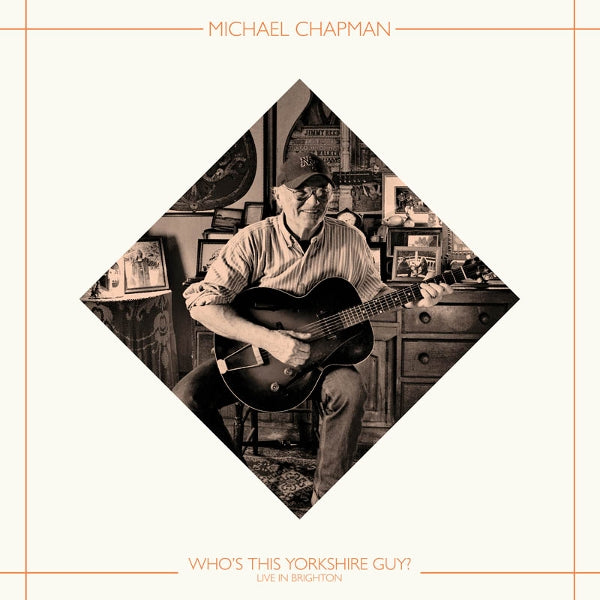 |  Vinyl LP | Michael Chapman - Who's This Yorkshire Guy? (Live In Brighton, 2015) (LP) | Records on Vinyl