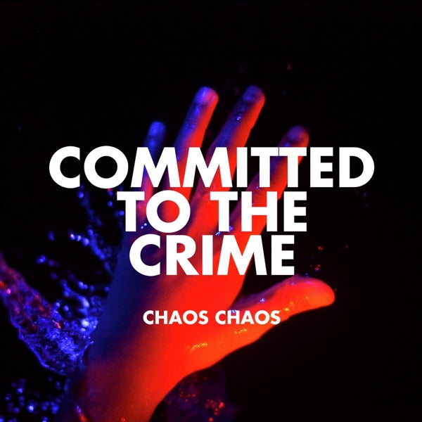 |  Vinyl LP | Chaos Chaos - Committed To the Crime (LP) | Records on Vinyl