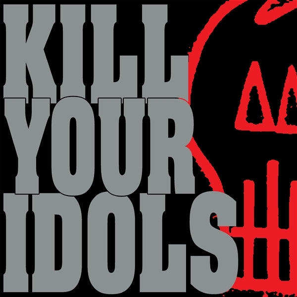 |  Vinyl LP | Kill Your Idols - No Gimmicks Needed (LP) | Records on Vinyl