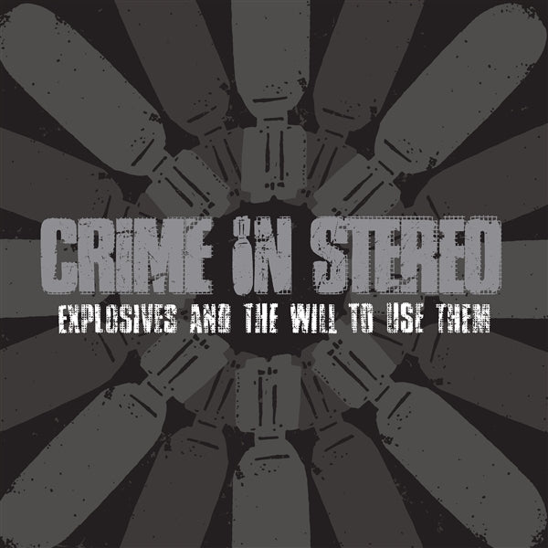 |  Vinyl LP | Crime In Stereo - Explosives and the Will To Use Them (LP) | Records on Vinyl