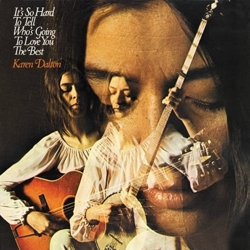 |  Vinyl LP | Karen Dalton - It's So Hard To Tell Who's Going To Love You the Best (LP) | Records on Vinyl