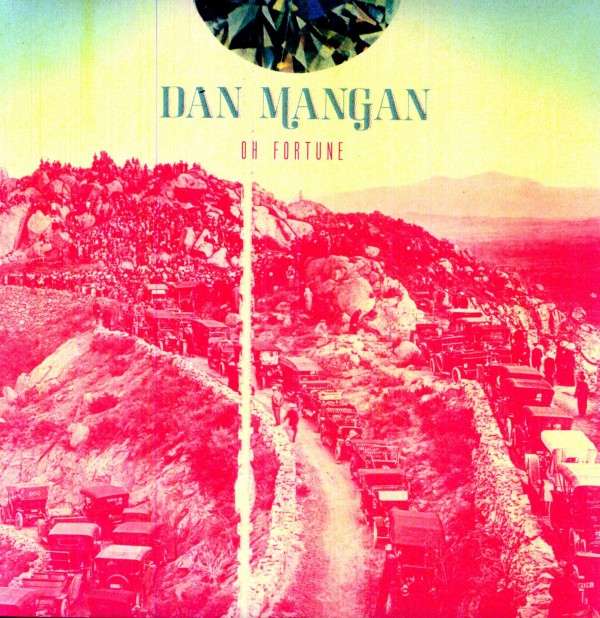 |  Vinyl LP | Dan Mangan - Oh Fortune (LP) | Records on Vinyl