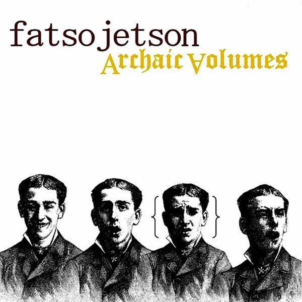 |  Vinyl LP | Fatso Jetson - Archaic Volumes (LP) | Records on Vinyl