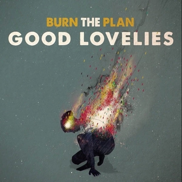 |  Vinyl LP | Good Lovelies - Burn the Plan (LP) | Records on Vinyl