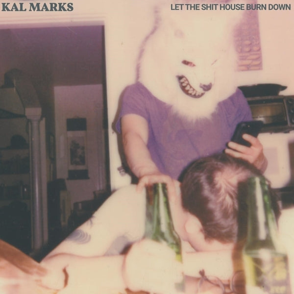 |  Vinyl LP | Kal Marks - Let the Shit House Burn Down (LP) | Records on Vinyl