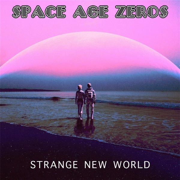 |  Vinyl LP | Space Age Zeros - Strange New World (LP) | Records on Vinyl