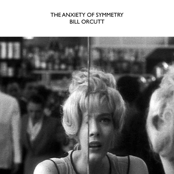 |  Vinyl LP | Bill Orcutt - The Anxiety of Symmetry (LP) | Records on Vinyl