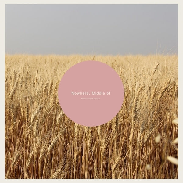 |  Vinyl LP | Michael Scott Dawson - Nowhere, Middle of (LP) | Records on Vinyl