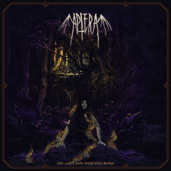 |  Vinyl LP | Aptera - You Can't Bury What Still Burns (LP) | Records on Vinyl