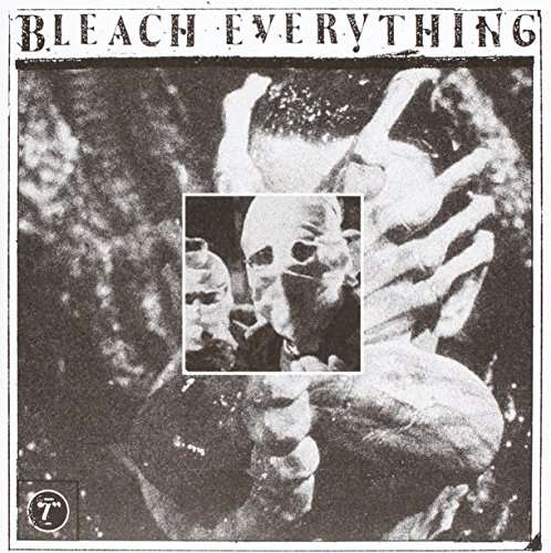 |  7" Single | Bleach Everything - Free Inside (Single) | Records on Vinyl