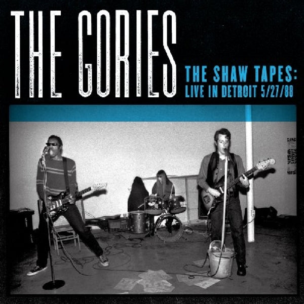 |  Vinyl LP | Gories - Shaw Tapes:Live In Detroit 5/27/88 (LP) | Records on Vinyl