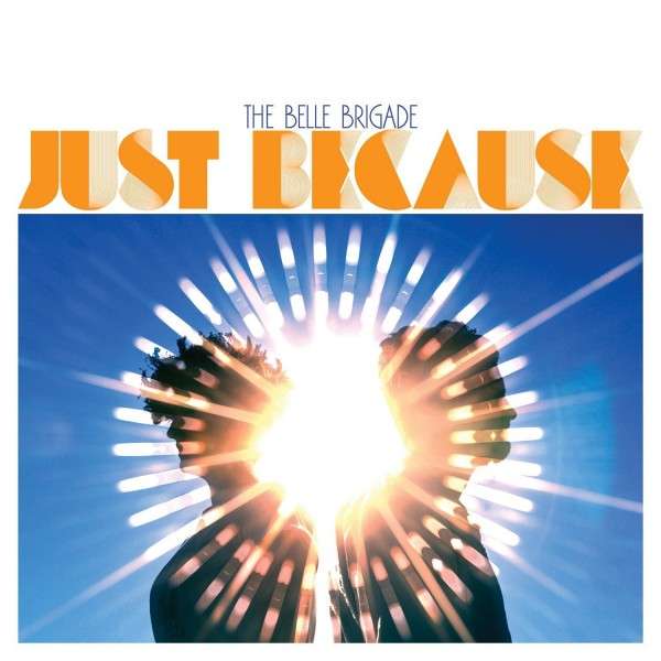 |  Vinyl LP | Belle Brigades - Just Because (LP) | Records on Vinyl