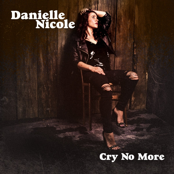 |  Vinyl LP | Danielle Nicole - Cry No More (LP) | Records on Vinyl