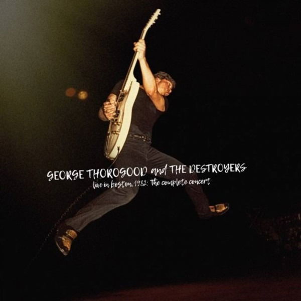 |  Vinyl LP | George & the Destroyers Thorogood - Live In Boston 1982 (4 LPs) | Records on Vinyl