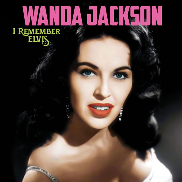 |  Vinyl LP | Wanda Jackson - I Remember Elvis (LP) | Records on Vinyl