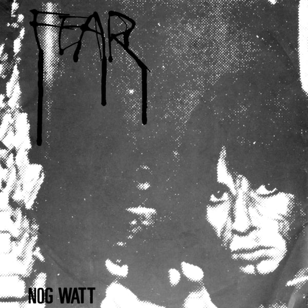 |  7" Single | Nog Watt - Fear (Single) | Records on Vinyl