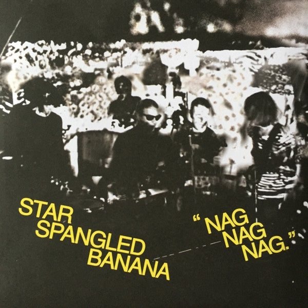 |  7" Single | Star Spangled Banana - Nag Nag Nag (Single) | Records on Vinyl