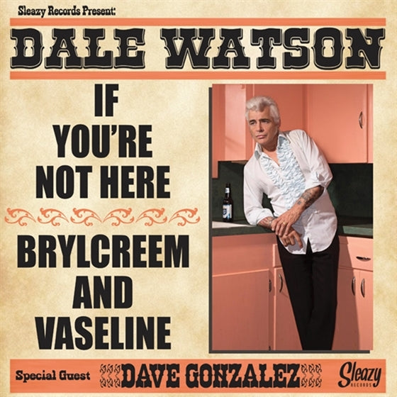 |  7" Single | Dale & His Lone Stars Watson - If You're Not Here/Brylcreem and Vaseline (Single) | Records on Vinyl