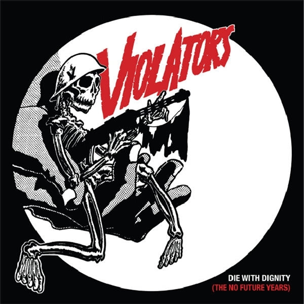 |  Vinyl LP | the Violators - Die With Dignity (the No Future Years) (LP) | Records on Vinyl