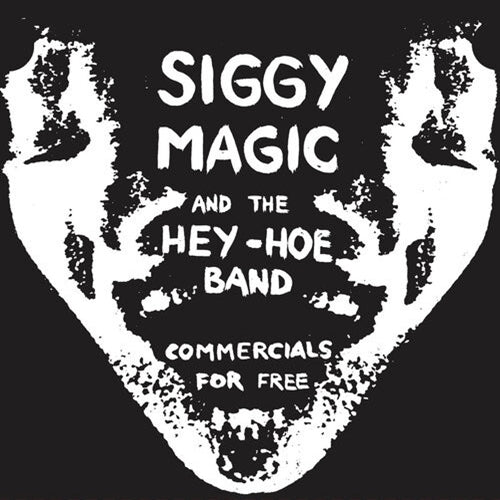 |  7" Single | Siggy Magic and the Hey-Hoe Band - Commercials For Free (Single) | Records on Vinyl