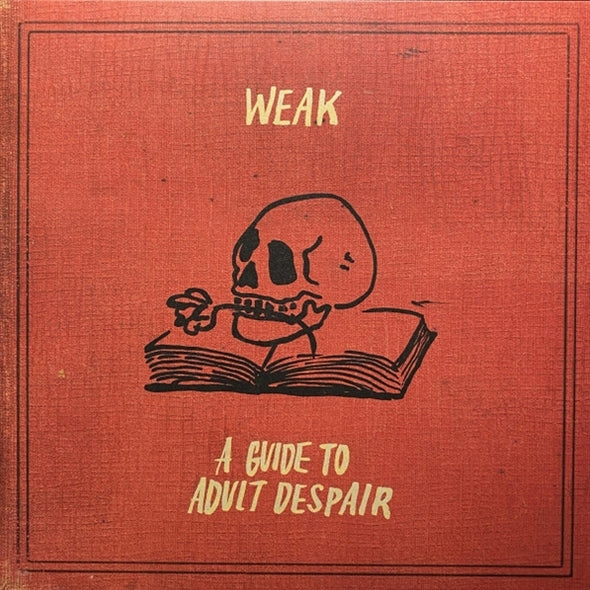 |  Vinyl LP | Weak - A Guide To Adult Despair (LP) | Records on Vinyl