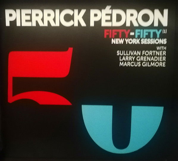 |  Vinyl LP | Pierrick Pedron - Fifty-Fifty (1) New York Sessions (LP) | Records on Vinyl