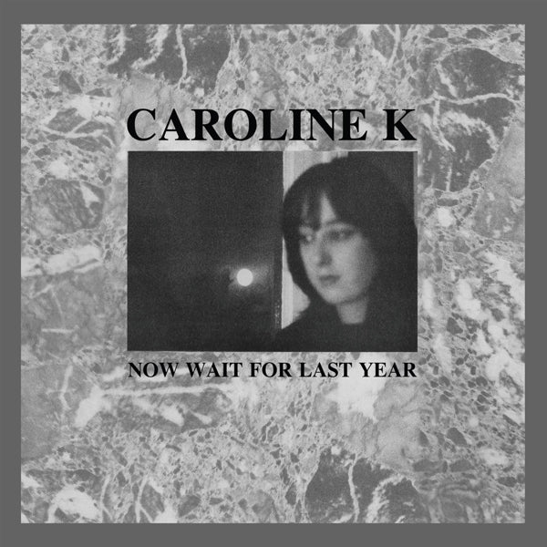 |  Vinyl LP | Caroline K. - Now Wait For Last Year (LP) | Records on Vinyl
