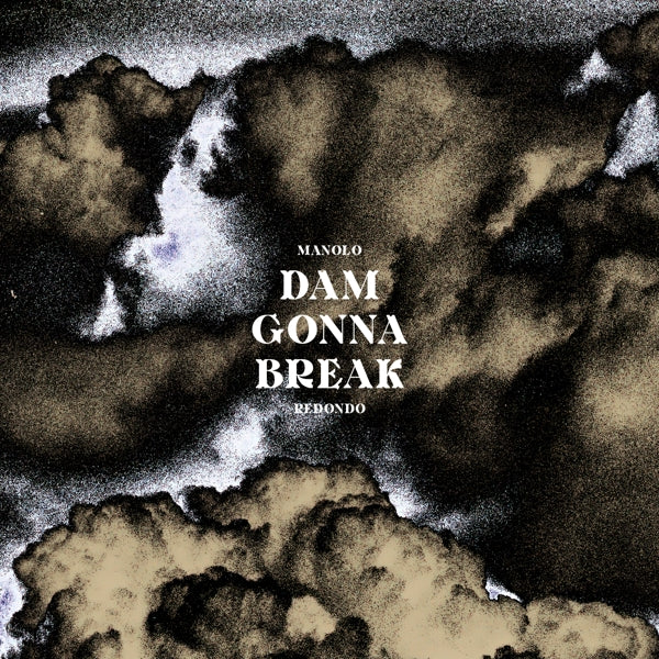 |  Vinyl LP | Manolo Redondo - Dam Gonna Break (LP) | Records on Vinyl
