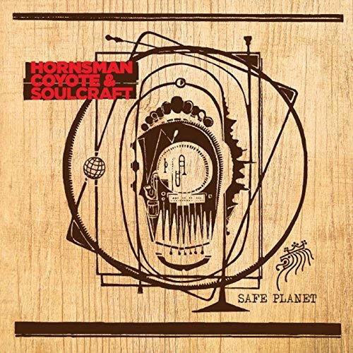 |  Vinyl LP | Hornsman Coyote & Soulcraft - Safe Planet (Black) (LP) | Records on Vinyl